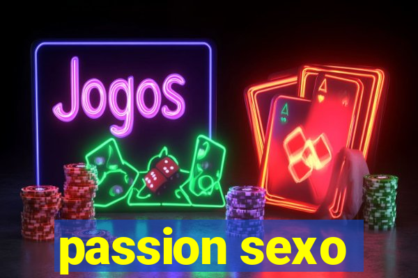 passion sexo